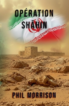 Opération ShAhin (French Edition)