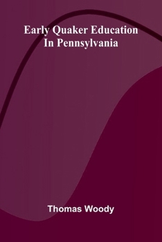 Early Quaker education in Pennsylvania