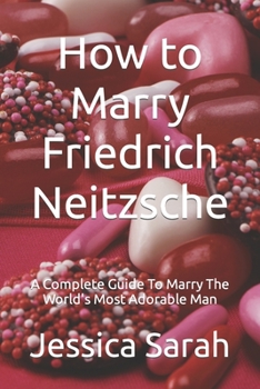 Paperback How to Marry Friedrich Neitzsche Book