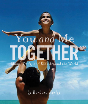 Hardcover You and Me Together: Moms, Dads, and Kids Around the World Book