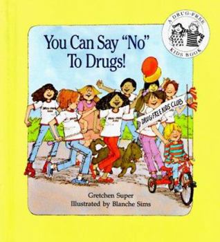 Library Binding You Can Say "No" to Drugs! Book