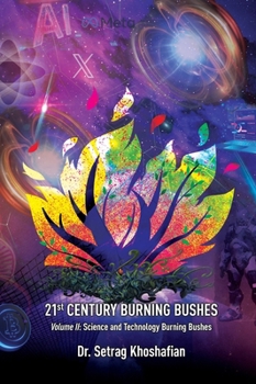 Hardcover 21st Century Burning Bushes Volume II: Science and Technology Burning Bushes Book