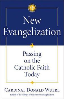 Paperback New Evangelization: Passing on the Catholic Faith Today Book