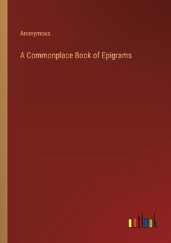 Paperback A Commonplace Book of Epigrams Book