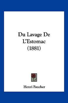 Paperback Du Lavage De L'Estomac (1881) [French] Book