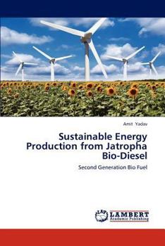 Paperback Sustainable Energy Production from Jatropha Bio-Diesel Book