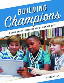 Paperback Building Champions: A Small-Group Counseling Curriculum for Boys Book