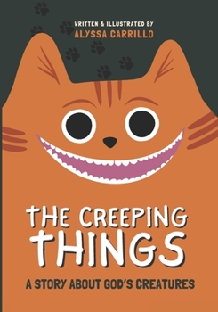 Paperback The Creeping Things: A Story About God's Creatures Book