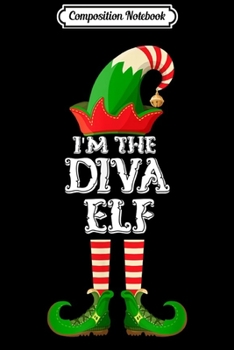 Composition Notebook: Diva Elf - Funny Matching Family Group Christmas Gifts  Journal/Notebook Blank Lined Ruled 6x9 100 Pages