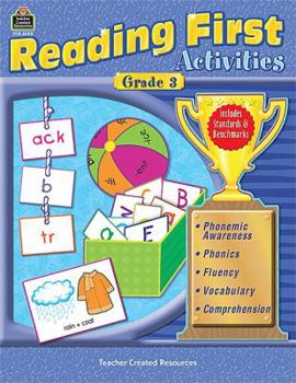 Paperback Reading First Activities: Grade 3 Phonemic Awareness, Phonics, Fluency, Vocabulary, Comprehension (Teacher Created Materials 3023) Book