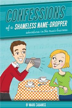 Paperback Confessions of a Shameless Name-Dropper Book