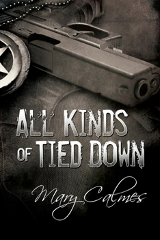 All Kinds of Tied Down - Book #1 of the Marshals