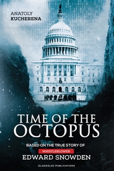 Paperback Time of the Octopus: Based on the true story of whistleblower Edward Snowden Book