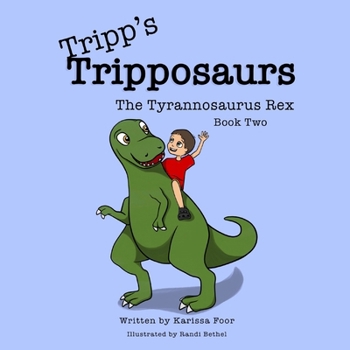 Paperback Tripp's Tripposaurs-The Tyrannosaurus Rex Book 2: Tripp's Tripposaurs [Large Print] Book