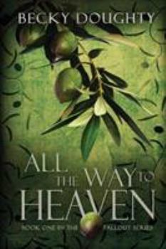 Paperback All the Way to Heaven Book