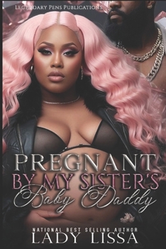 Paperback Pregnant by My Sister's Baby Daddy Book