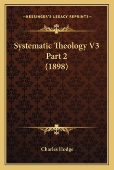 Paperback Systematic Theology V3 Part 2 (1898) Book