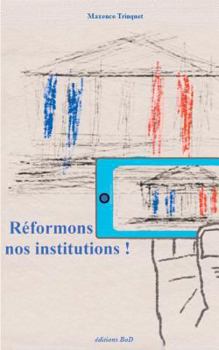 Paperback Réformons nos institutions ! [French] Book
