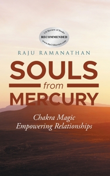 Hardcover Souls from Mercury: Chakra Energy: Empowering Relationships [Large Print] Book