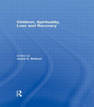 Paperback Children, Spirituality, Loss and Recovery Book