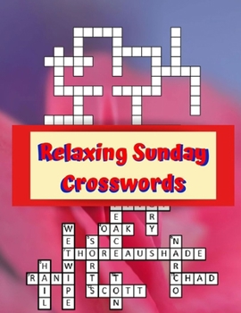 Relaxing Sunday Crosswords: British Crossword Puzzles, Easy Cross Word Puzzles, Crossword Easy Puzzle Books, Crossword and Word Search Puzzle Books for Kids