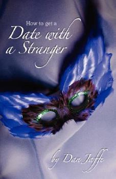 Hardcover How to Get a Date with a Stranger ...and More! Book