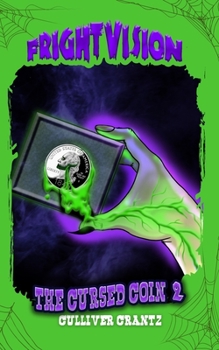 The Cursed Coin 2 - Book #7 of the FrightVision