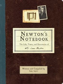 Hardcover Newton's Notebook: The Life, Times, and Discoveries of Sir Isaac Newton Book