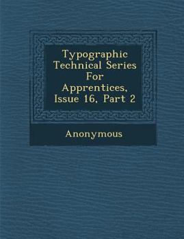 Paperback Typographic Technical Series for Apprentices, Issue 16, Part 2 Book