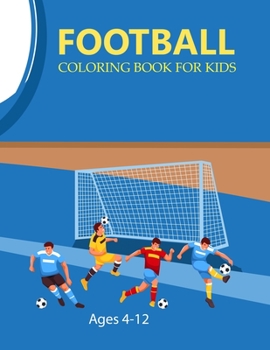 Football Coloring Book For Toddlers: Football Activity Book For Kids