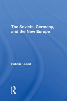 Paperback The Soviets, Germany, and the New Europe Book