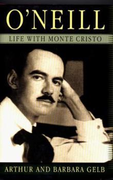 Hardcover O'Neill: Life with Monte Cristo Book