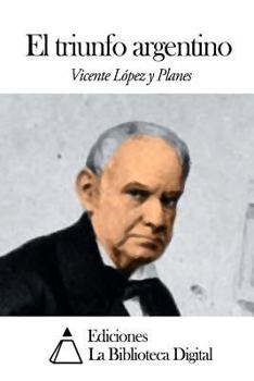 Paperback El triunfo argentino [Spanish] Book