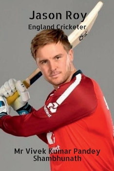 Paperback Jason Roy: England Cricketer Book