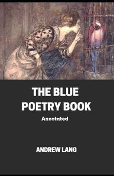 Paperback The Blue Poetry Book Annotated Book