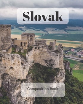 Slovak Composition Book: a college ruled notebook for your exercises, assignments and notes