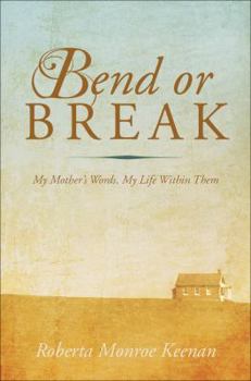 Paperback Bend or Break: My Mother's Words, My Life Within Them Book
