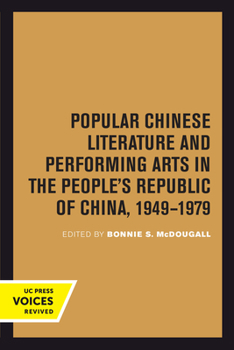 Hardcover Popular Chinese Literature and Performing Arts in the People's Republic of China, 1949-1979: Volume 2 Book