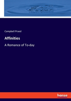 Paperback Affinities: A Romance of To-day Book