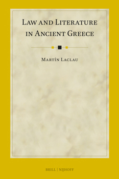 Hardcover Law and Literature in Ancient Greece Book