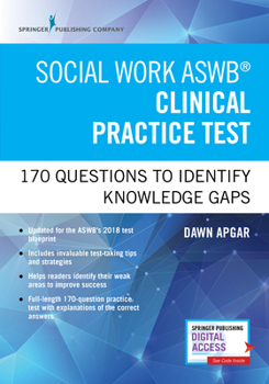 Social Work ASWB Clinical Practice Test: 170 Questions to Identify Knowledge Gaps