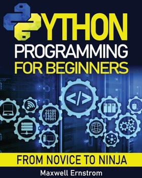 Paperback Python Programming for Beginners: The Definitive Guide, With Hands-On Exercises and Secret Coding Tips, to Master Python in Just One Week and Get Your Book