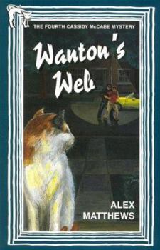 Wanton's Web - Book #4 of the Cassidy McCabe