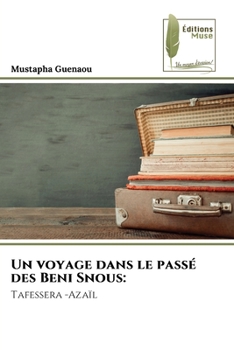 Paperback Un voyage dans le passé des Beni Snous [French] Book