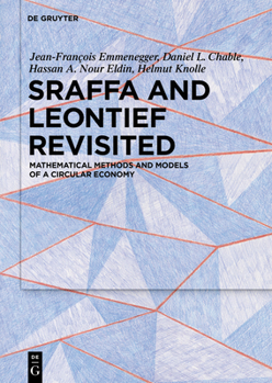 Hardcover Sraffa and Leontief Revisited: Mathematical Methods and Models of a Circular Economy Book