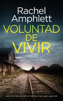 Voluntad de vivir (Los misterios de la detective Kay Hunter) (Spanish Edition)