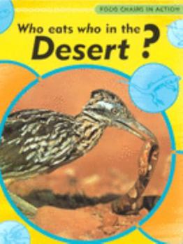 Hardcover Who Eats Who in the Desert Book