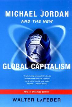 Paperback Michael Jordan and the New Global Capitalism Book
