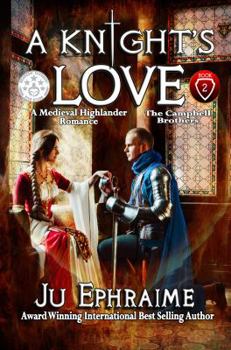 A Knight's Love - Book #2 of the Campbell Brothers