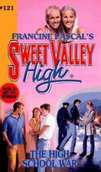 The High School War (Sweet Valley High) - Book #121 of the Sweet Valley High